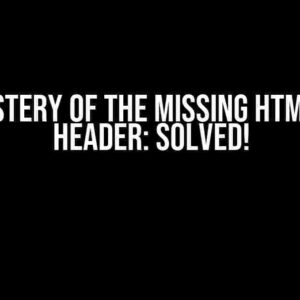 The Mystery of the Missing HTML Table Header: Solved!